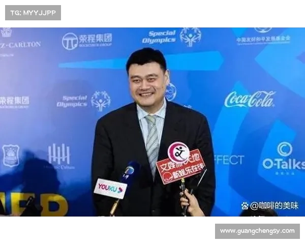 姚明引领足篮电竞趋势十大亮点全面解析 电竞新风潮席卷体育娱乐界